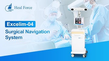 Heal Force Excelim-04 Surgical Navigation System Product Introduction