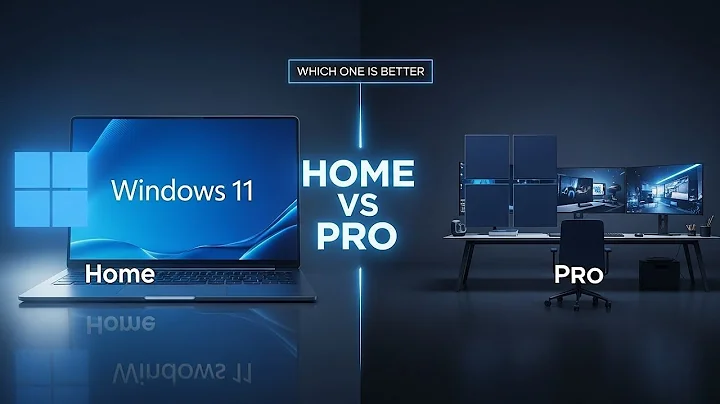 Windows 11 Home vs Pro – Which One Is Better for You and Why?