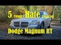 5 Things I Hate About My 2005 Dodge Magnum RT