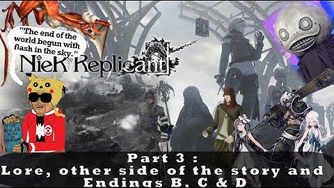 NieR: Replicant Part 3 - Lore, Side Stories and Endings B, C & D