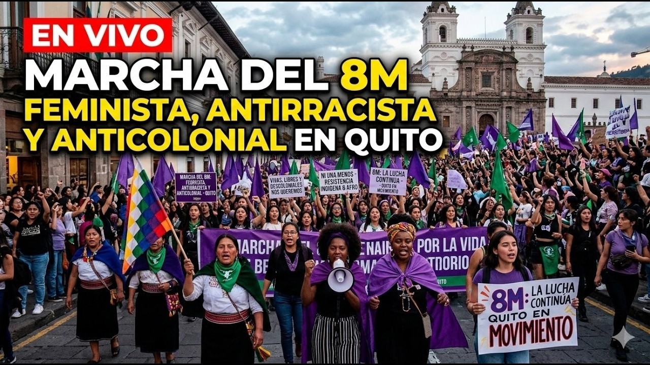 En vivo: marcha del 8M feminista, antirracista y anticolonial en Quito