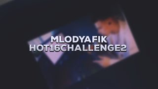 Mlodyafik - #hot16challenge2