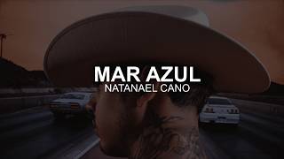 (LETRA) Mar Azúl - Natanael Cano