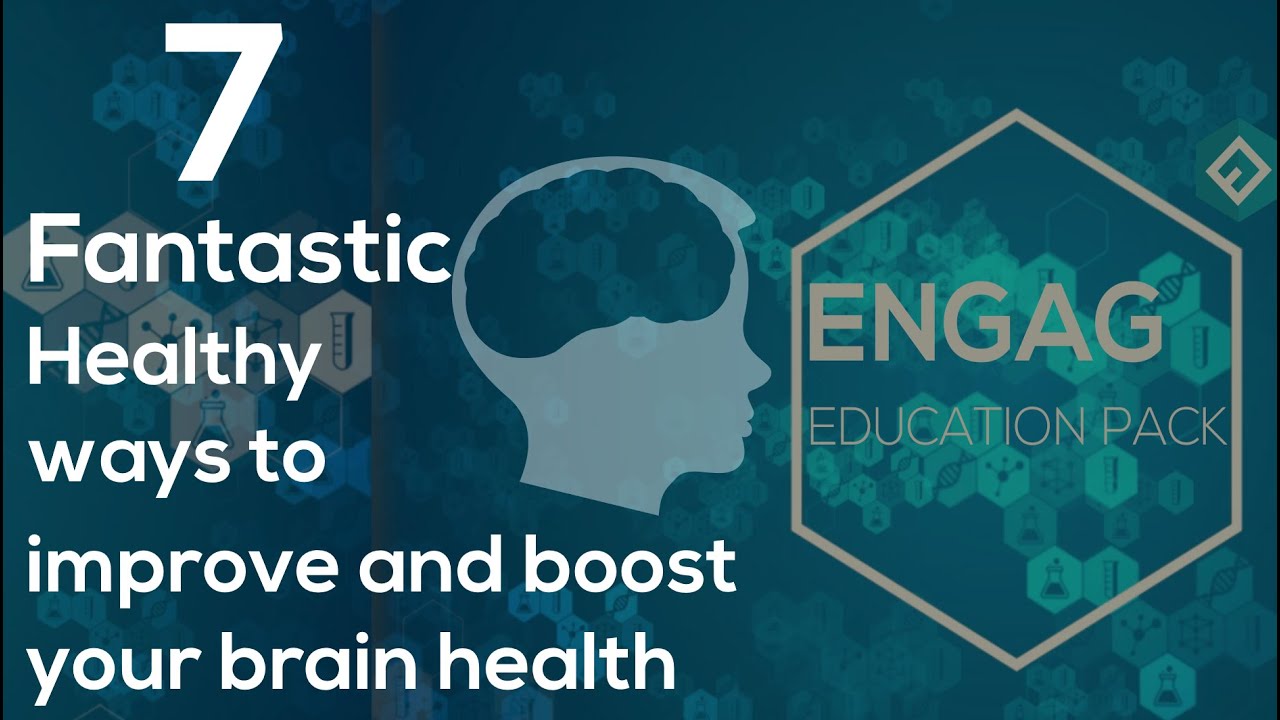 How to improve your Brain health and boost your memory with 7 Healthy ...