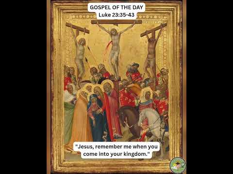GOSPEL OF THE DAY 11 23 2025 Luke 23 35 43