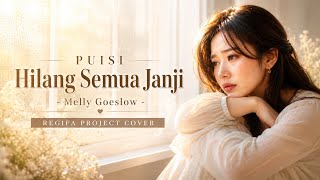 Download lagu HILANG SEMUA JANJI | MELLY GOESLAW | REGIFA PROJECT COVER