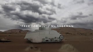 Archaic: Tank Warfare "Free for All" | M4 Sherman screenshot 5