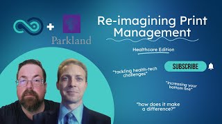 Workflow Re-imagined Series: Print Management for Healthcare