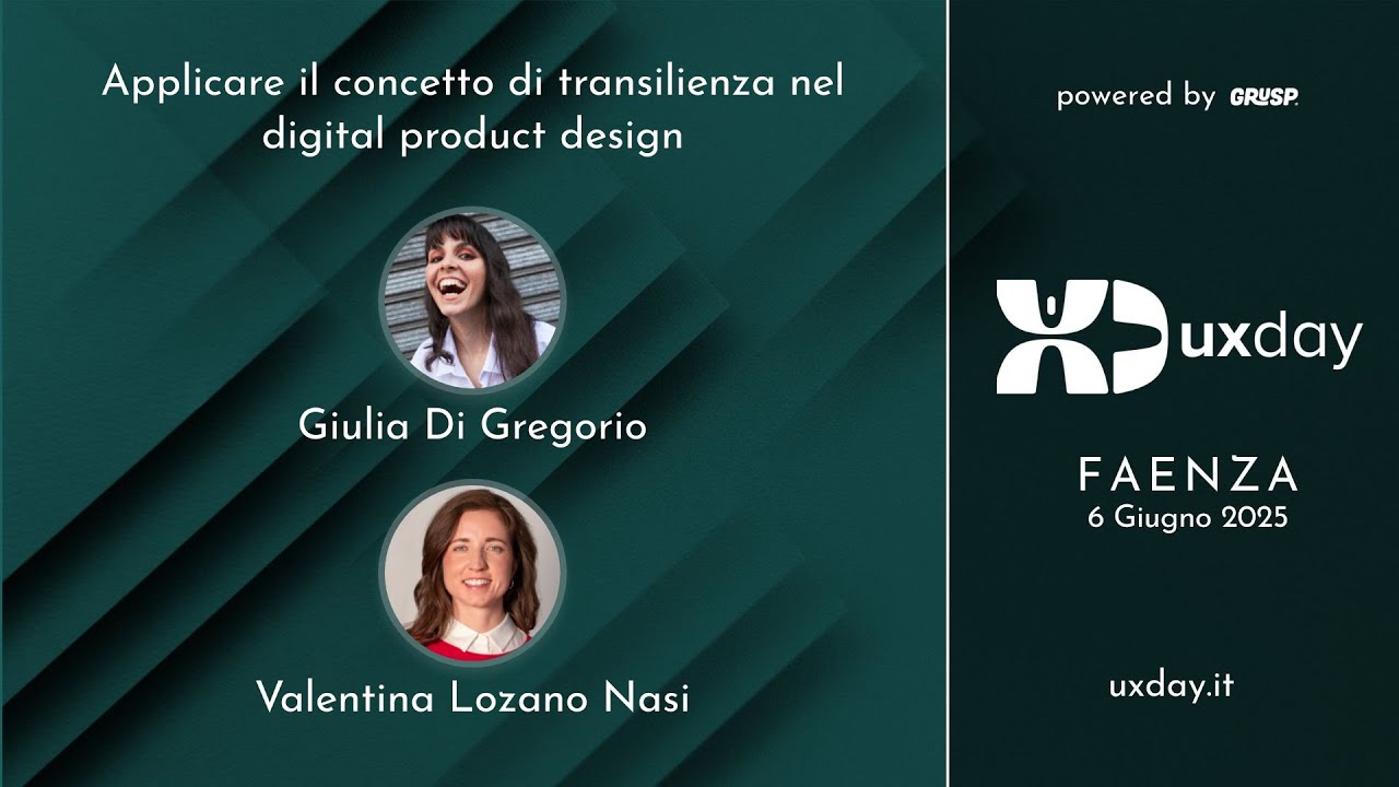 La transilienza nel digital product design | G. Di Gregorio e V. Lonzano Nasi | uxday 2025