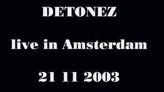 Detonez - Live in Amsterdam