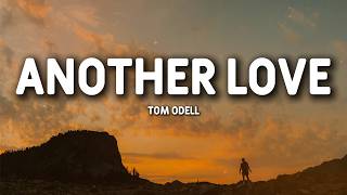 Tom Odell - Another Love (Lyrics)
