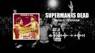 Superman Is Dead  Menuju Temaram