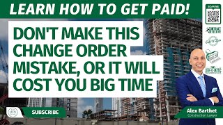 Don't Make This Change Order Mistake, or it Will Cost You Big Time