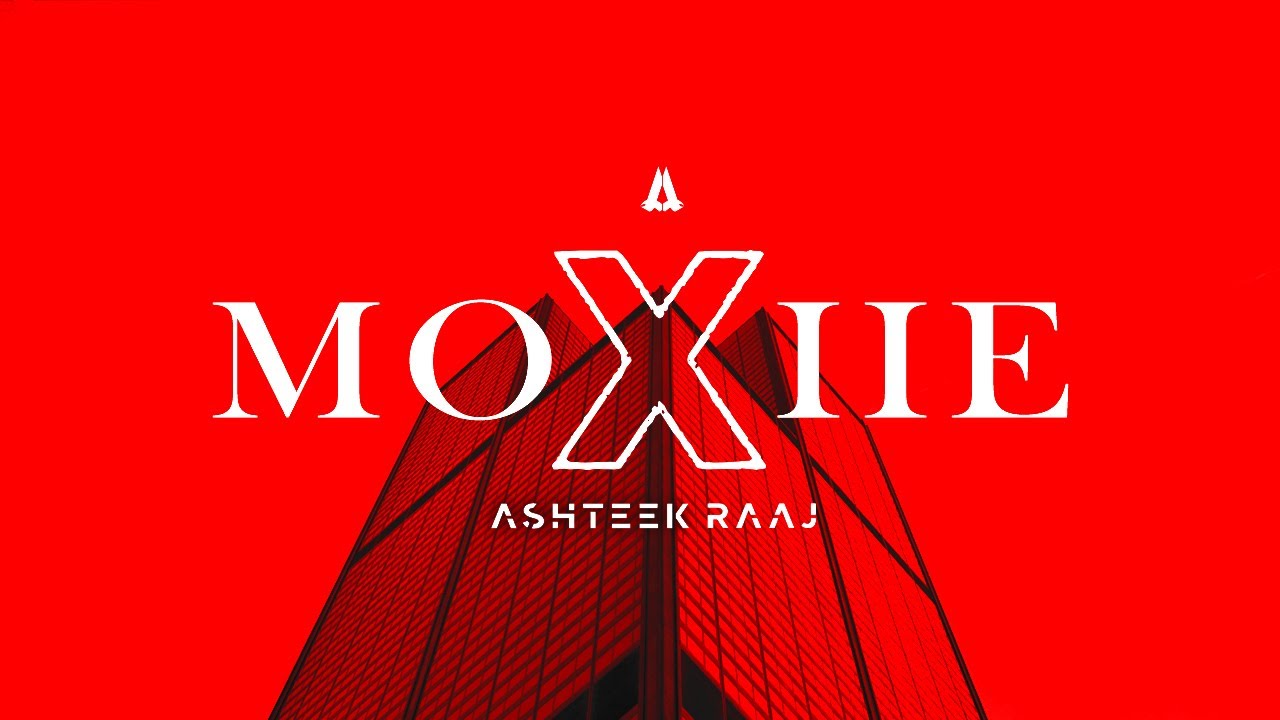 Ashteek Raaj - MOXIIE (Official Audio)