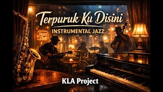 Terpuruk Ku Disini  Kla Project  Instrumental Cover no Vocal