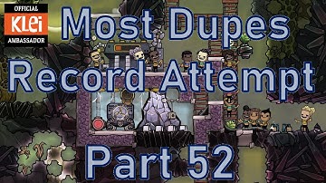 Oxygen Not Included - Most Dupes Record Attempt - Part 52