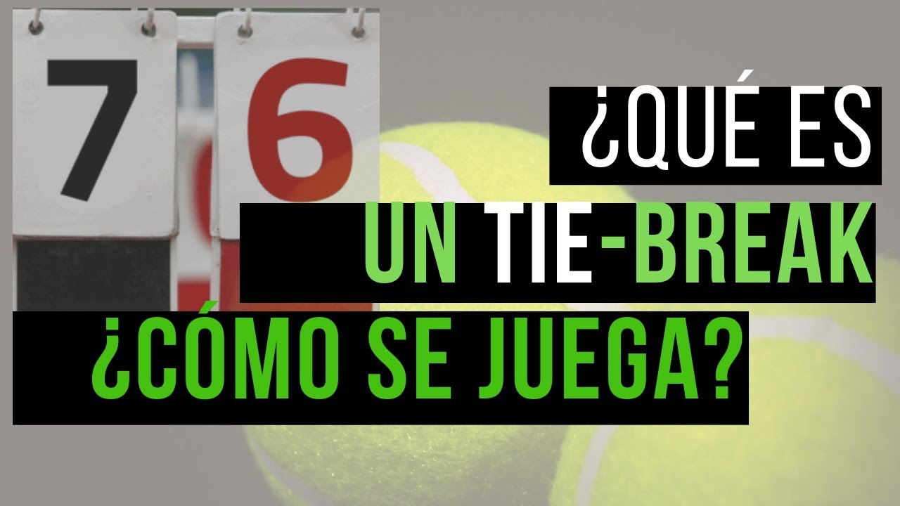 Qué Es El Tie-Break En Tenis? 7️⃣-6️⃣  Lecciones Rápidas De Tenis En  ZonaTenis.Es 