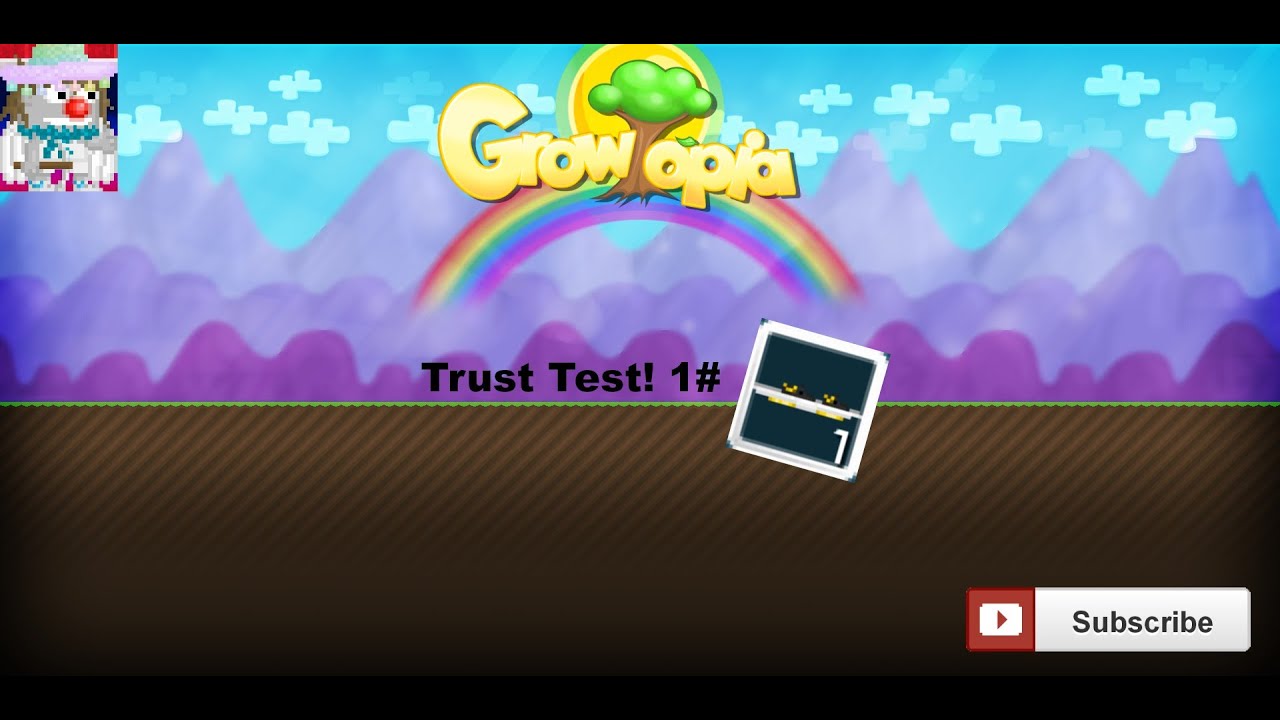[Growtopia] Trust Test 1#