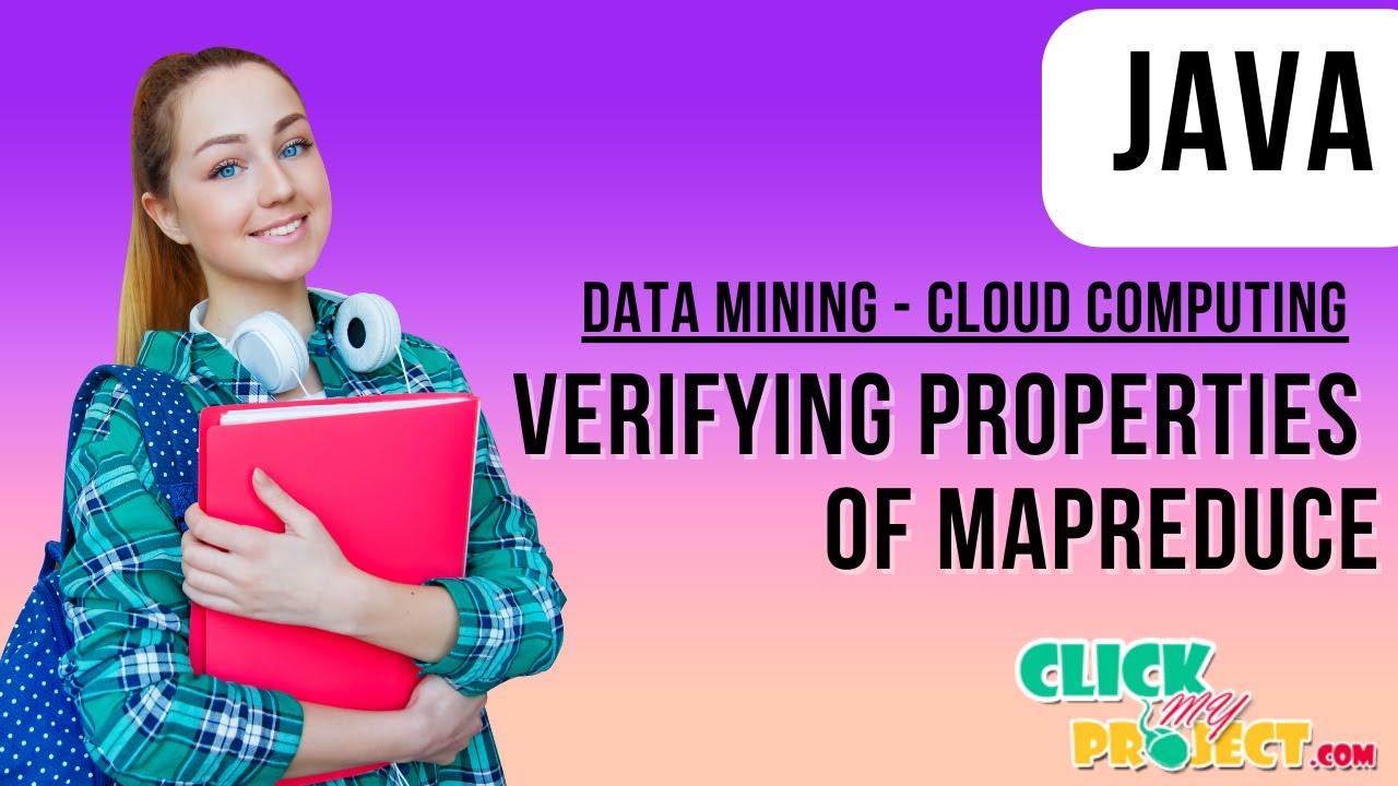 JAVA DataMining project - Verifying Properties of MapReduce ...