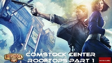 BioShock Infinite Walkthrough/Play-Comstock Center Rooftops Part 1
