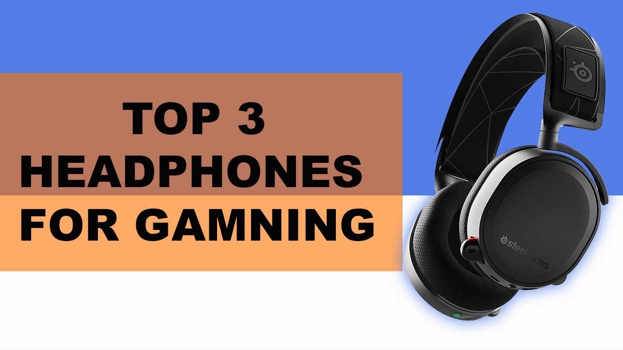 Top 3 Headphones For Gaming Best Headsets Headphones For PUBG