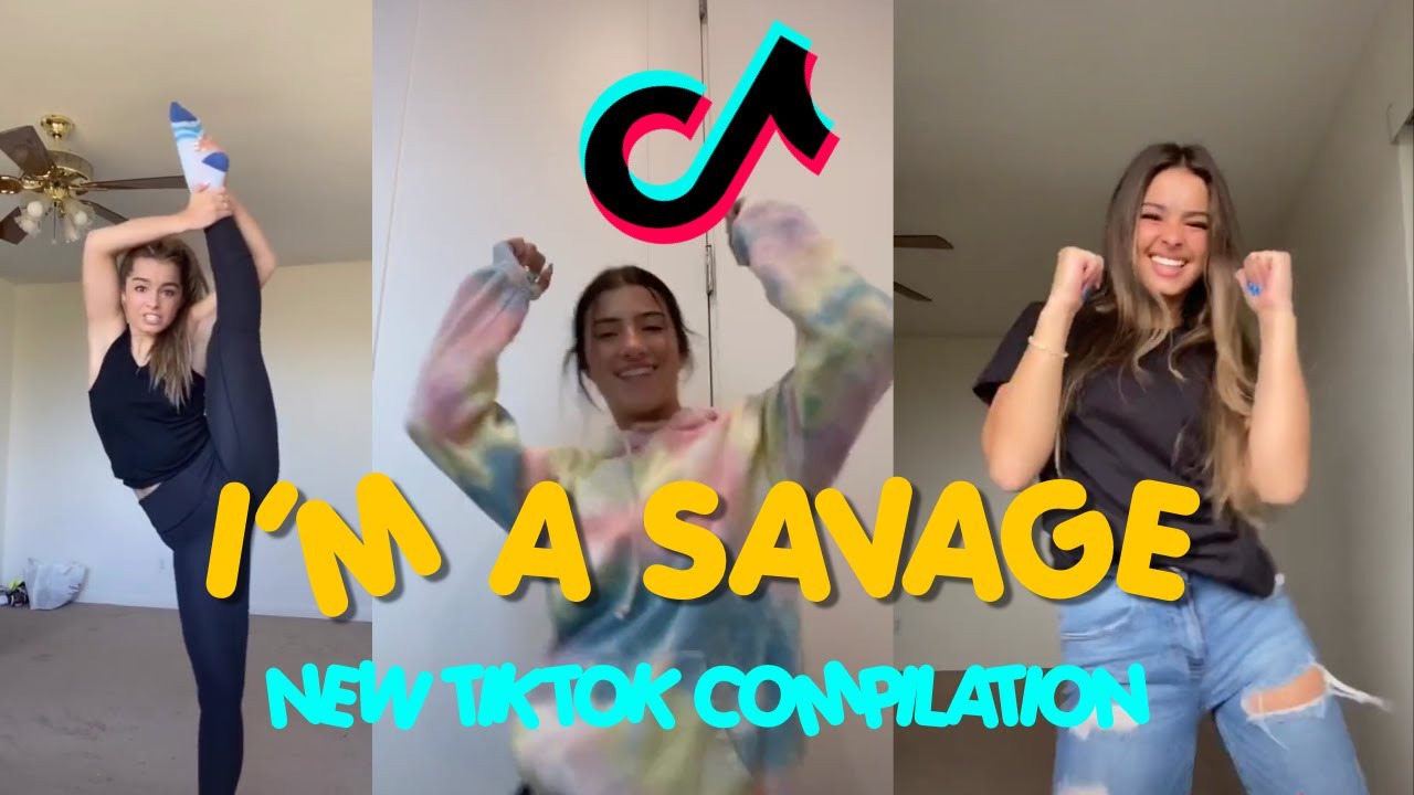 I'm a Savage NEW TikTok Compilation (SAVAGE TikTok Mashup) YouTube