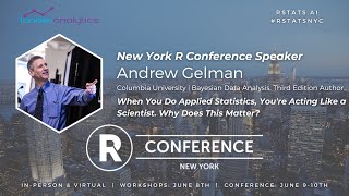 Andrew Gelman- When You do Applied Statistics, You're Acting Like a Scientist. Why Does this matter?