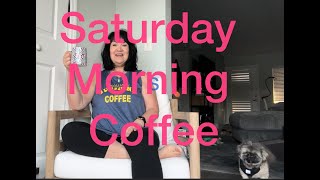 Saturday Morning Coffee 05 04 24