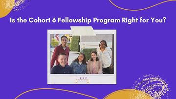 LEAP Cohort 6 Fellowship Information Webinar