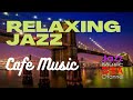 Relaxing Jazz Cafe Music 🎶 – Perfect for a Good Mood & Chill Vibes