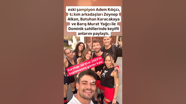 SURVİVOR ALL STAR 2025 ESKİ ŞAMPİONU ADEM KILIÇCI TAKIM ARKADAŞLARI BATUHAN KARACAKAYA MURAT YAĞCI..