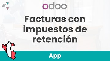 🧩Registrar IMPUESTO de RETENCIÓN en facturas de COMPRA y Venta en #Odoo | App Localización PE