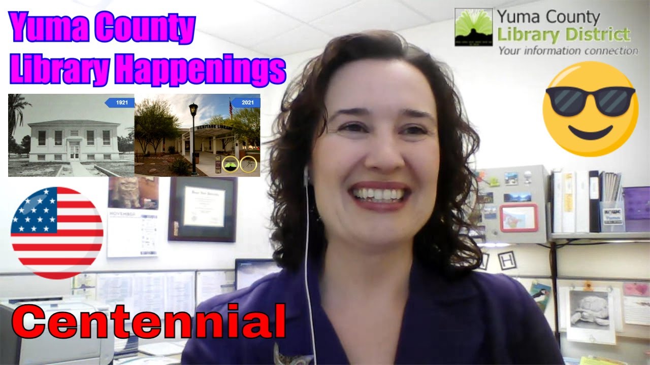 Yuma County Library Happenings with Sarah Wisdom "Centennial Webpage" February 6, 2021