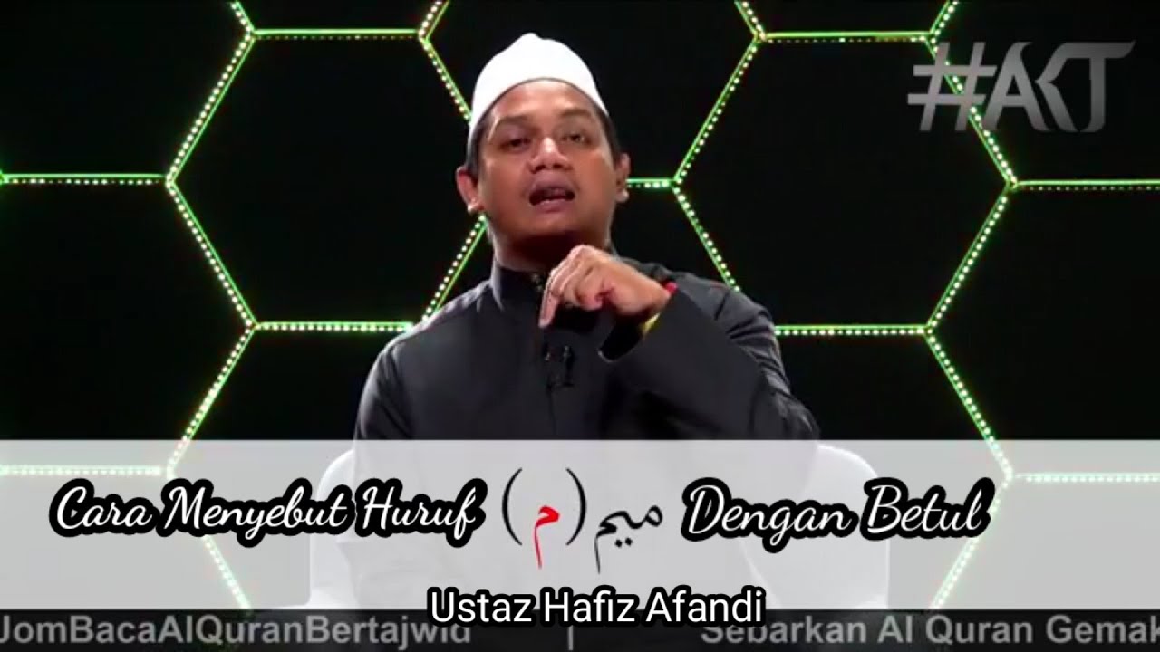 Makhraj Huruf Hijaiyah ~Cara Menyebut Huruf MIM Yg Betul