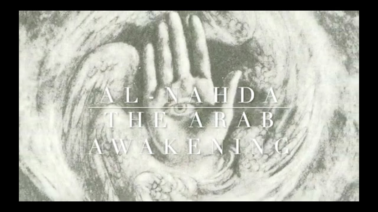 Al-Nahda: The Arab Awakening