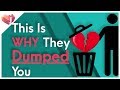 Dumped For No Reason? Here&#39;s Why!