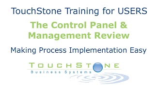 Business Systemization - TouchStone Training #7: Control Panel & Management Review