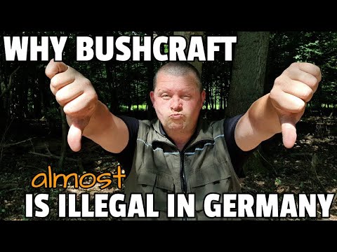 WHY BUSHCRAFT is almost illegal in germany....