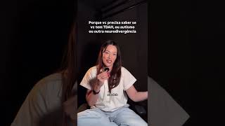 Porque você precisa saber se tem neurodivergência, TDAH, etc