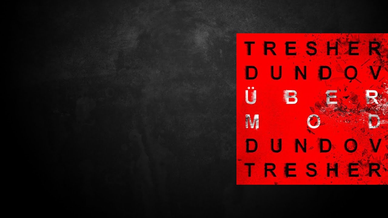 Watch Petar Dundov, Gregor Tresher - Übermod (Original Mix) on YouTube Watch Petar Dundov, Gregor Tresher - Übermod (Original Mix) on YouTube