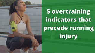 5 overtraining indicators that precede running injury