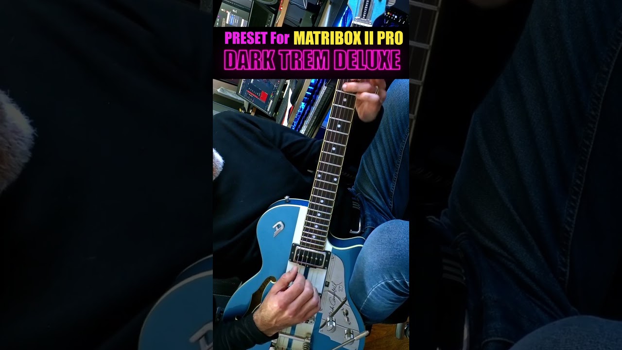 DARK TREM DELUXE Preset for Matribox II PRO - Duesenberg Mike Campbell Guitar #shorts