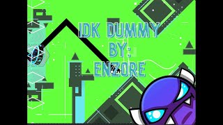 Idk Dummy 100% Easy Demon By Enzore Evil Xd