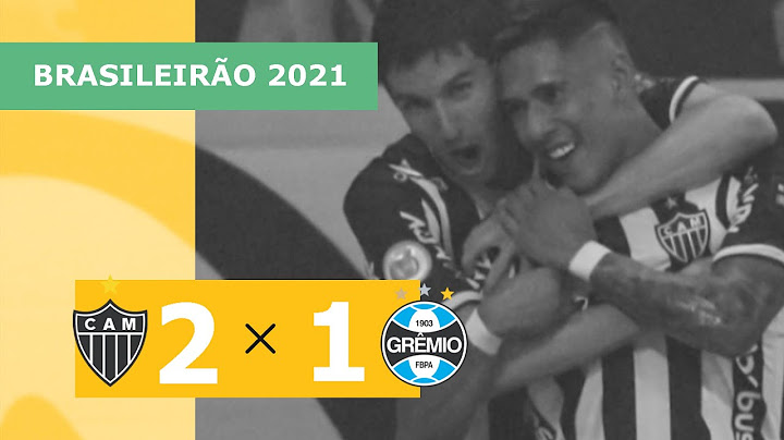 Atlético-MG 2 x 1 Grêmio - Gols - 03/11 - Brasileirão 2021