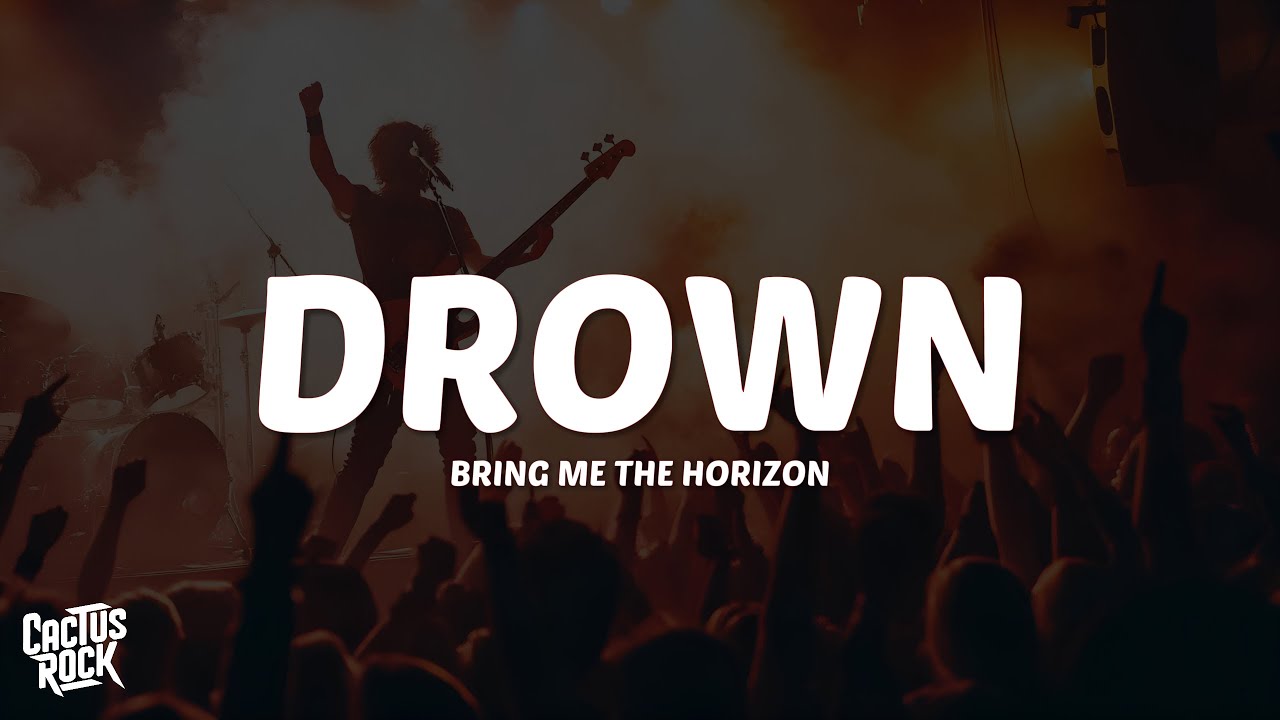 Bring Me The Horizon - Drown (Lyrics)