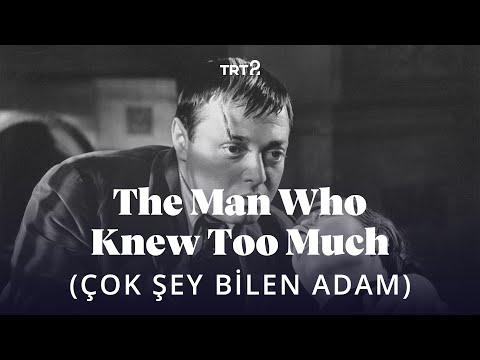 The Man Who Knew Too Much (Çok Şey Bilen Adam) | Fragman