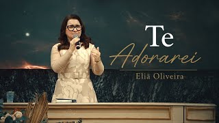 Te Adorarei - Eliã Oliveira | ADSJ Congresso de Irmãs - RJ