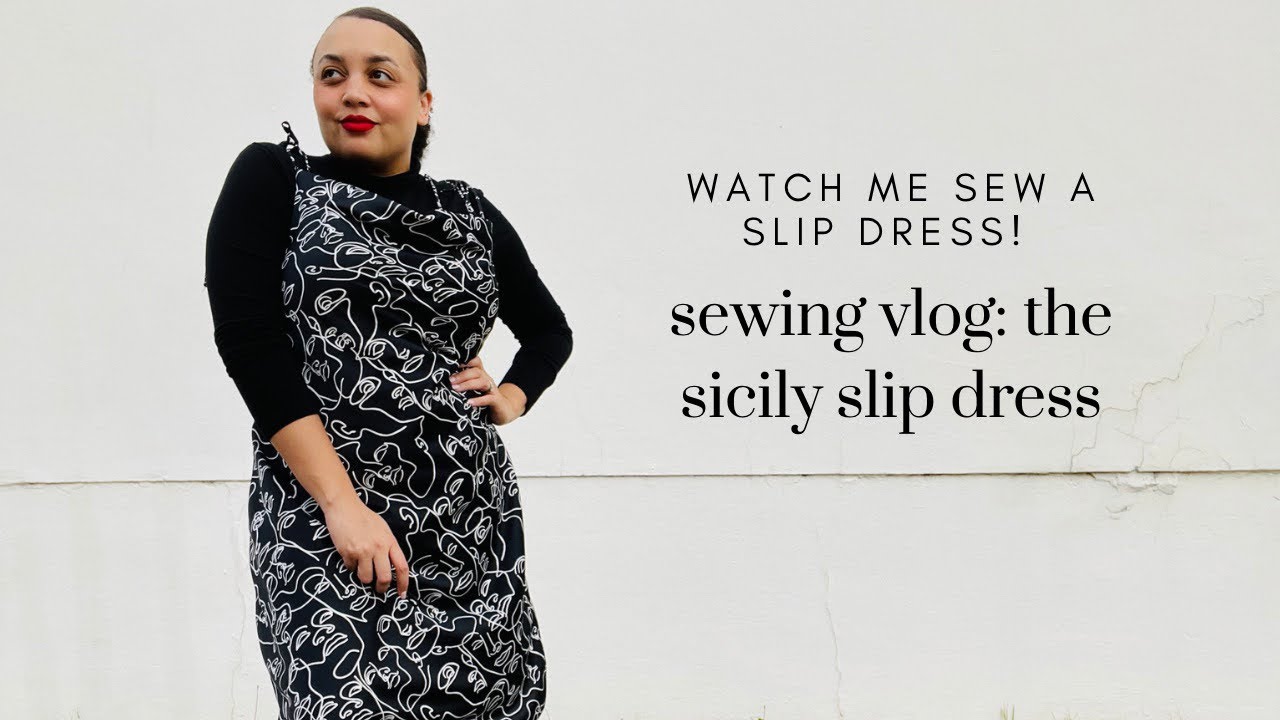 Sewing the Sicily Slip Dress for the second time Sewing Vlog