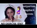 How to get smaller a waist no exercise| Get rid of mommy belly | Postpartum belly