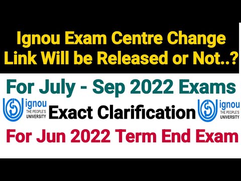 Ignou Exam Centre Change Link Will be Released or Not..? | For June 2022 Exam | Exact Clarification